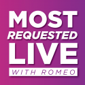 Most Requested Live with Romeo